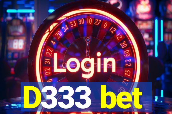 D333 bet